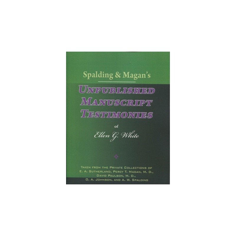 Spalding and Magan's Unpublished Manuscript Testimonies