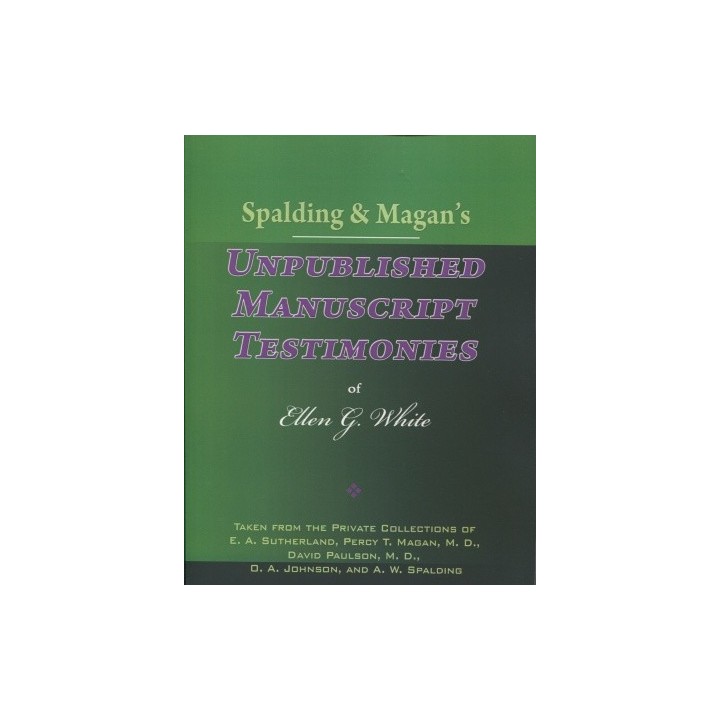 Spalding and Magan's Unpublished Manuscript Testimonies