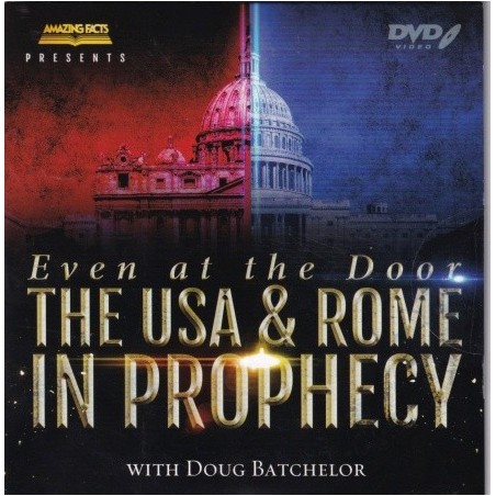 Even at the Door:The USA & Rome in Prophecy