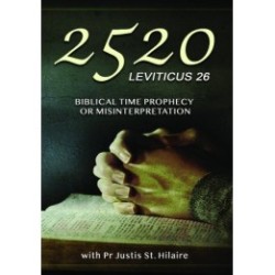 2520 - Biblical Time Prophecy or Misinterpretation?