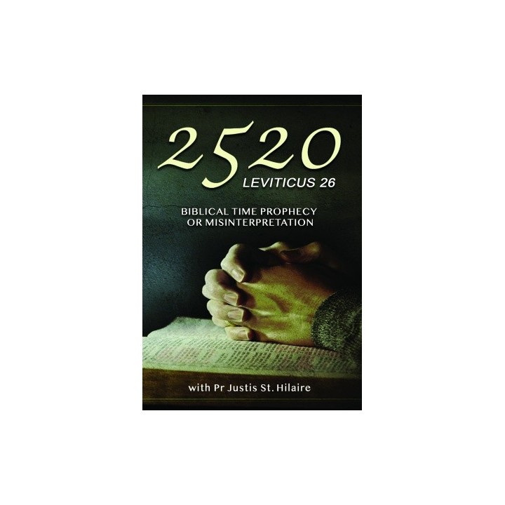 2520 - Biblical Time Prophecy or Misinterpretation?