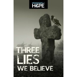 Three Lies We Believe Messengers of Hope Sharing Tracts (100)