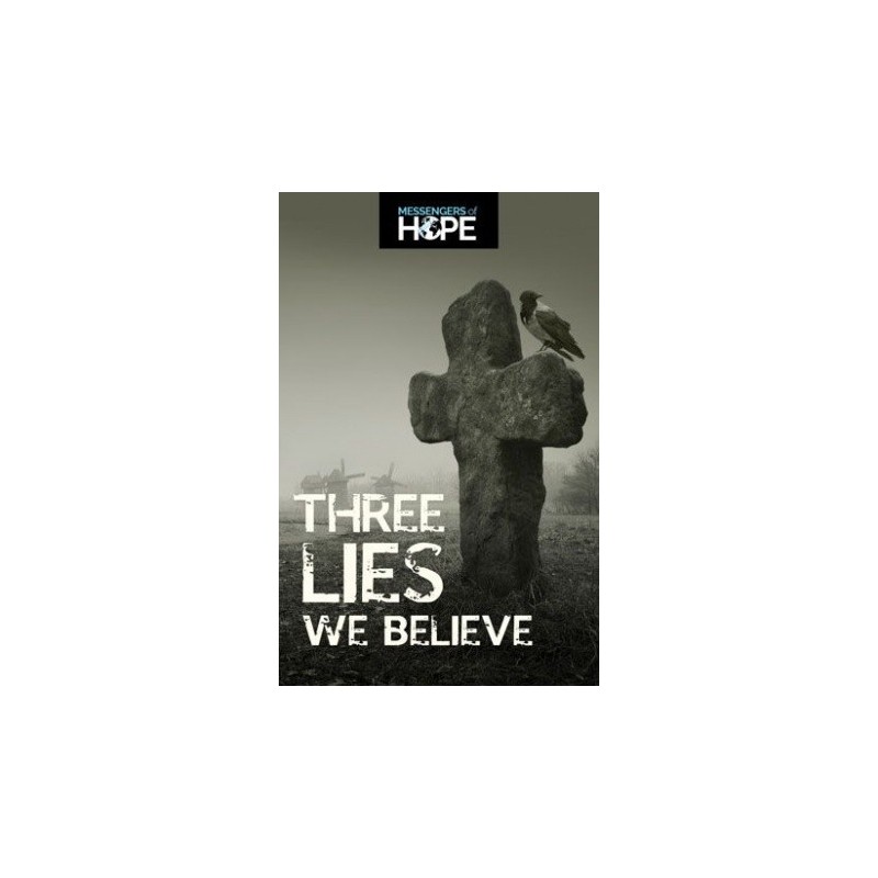 Three Lies We Believe Messengers of Hope Sharing Tracts (100)