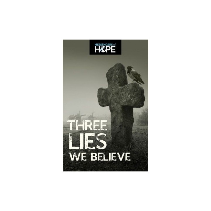 Three Lies We Believe Messengers of Hope Sharing Tracts (100)