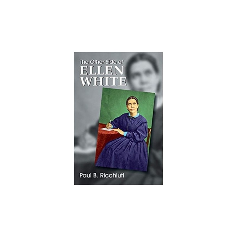 The Other Side of Ellen White
