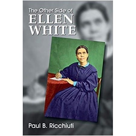 The Other Side of Ellen White