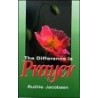 The Difference is Prayer