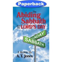 The Abiding Sabbath and the Lords Day