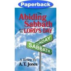 The Abiding Sabbath and the Lords Day