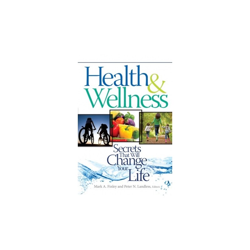 Health & Wellness-Secrets That Will Change Your Life