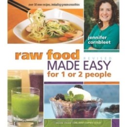 Raw Food Made Easy - for 1 or 2 People - Revised