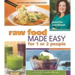 Raw Food Made Easy - for 1 or 2 People - Revised