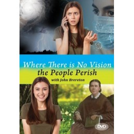 Where There is No Vision the People Perish