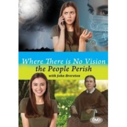 Where There is No Vision the People Perish