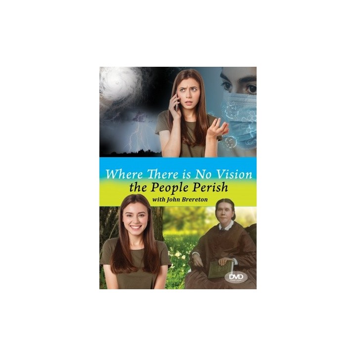 Where There is No Vision the People Perish