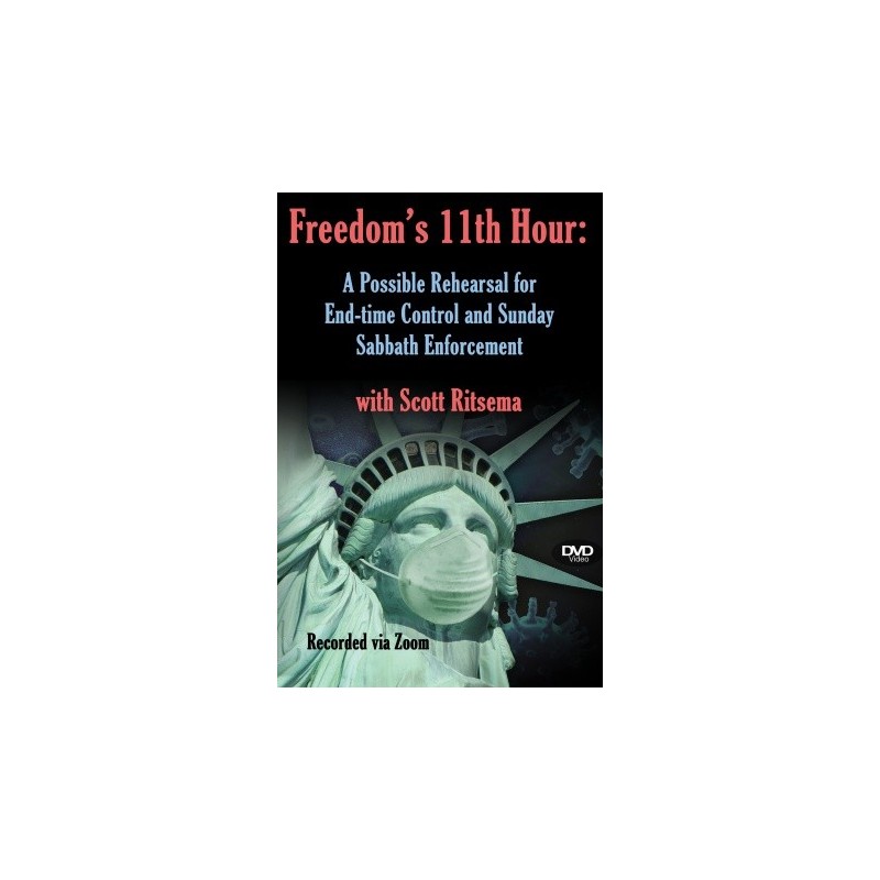 Freedom's 11th Hour - A Possible Rehearsal for End-time Control