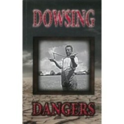 Dowsing Dangers