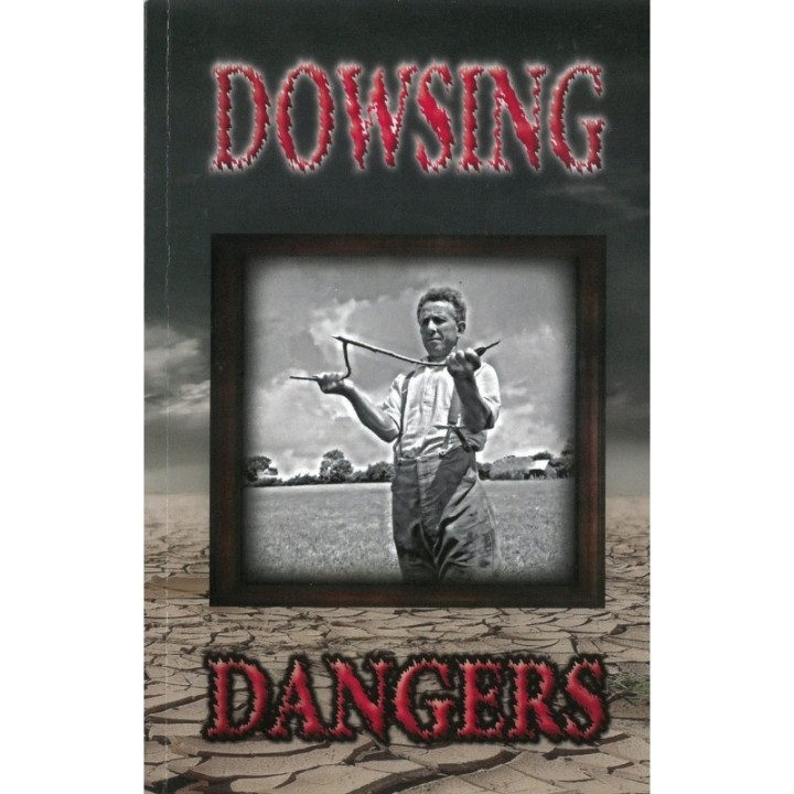Dowsing Dangers