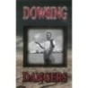 Dowsing Dangers