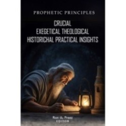 Prophetic Principles Exegetical insights
