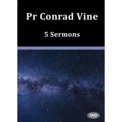 Pr Conrad Vine DVD with 5 Sermons