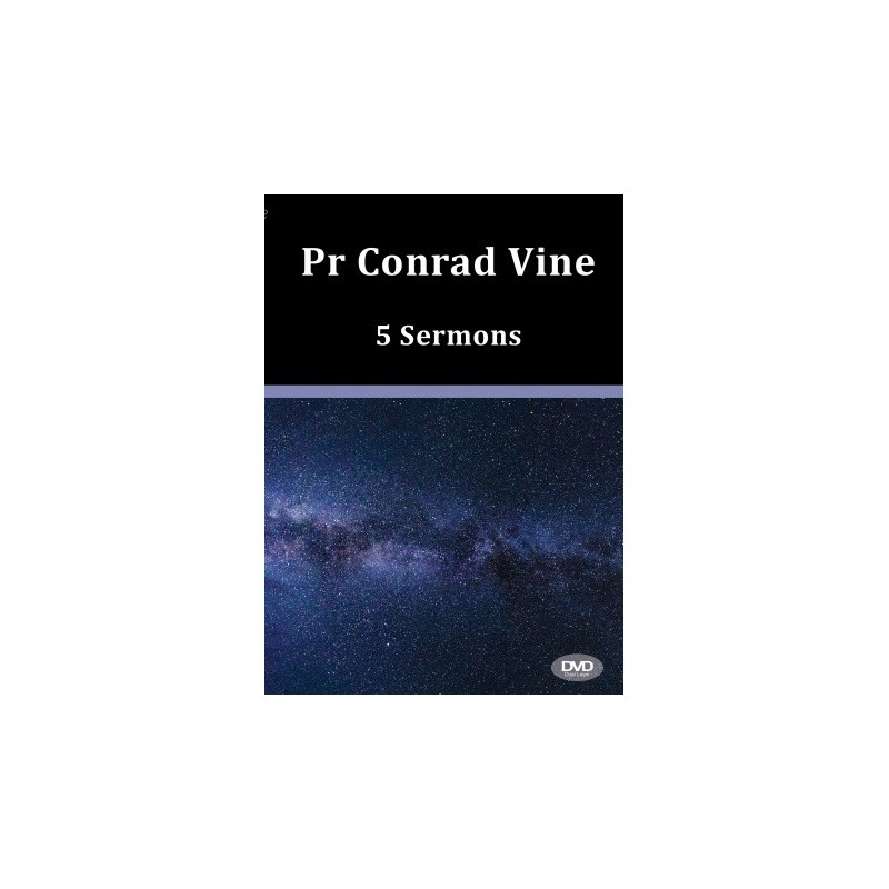 Pr Conrad Vine DVD with 5 Sermons