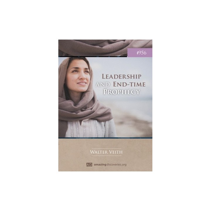 Leadership and End Time Prophecy