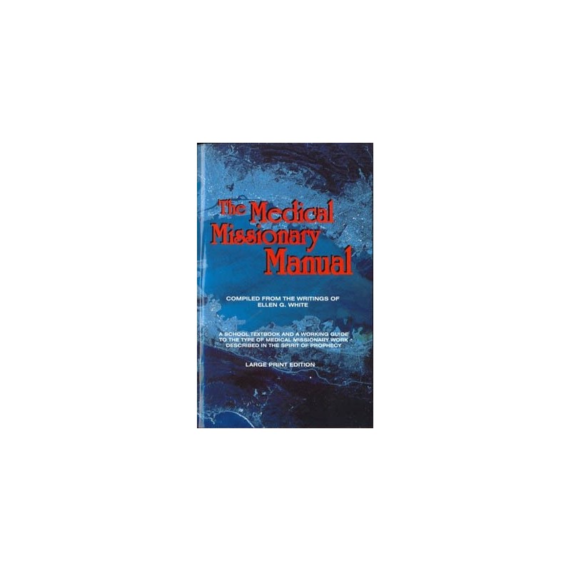 The Medical Missionary Manual