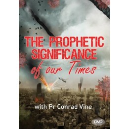 Prophetic Significance of Our Times DVD