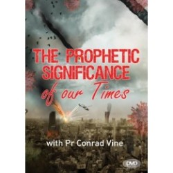 Prophetic Significance of Our Times DVD