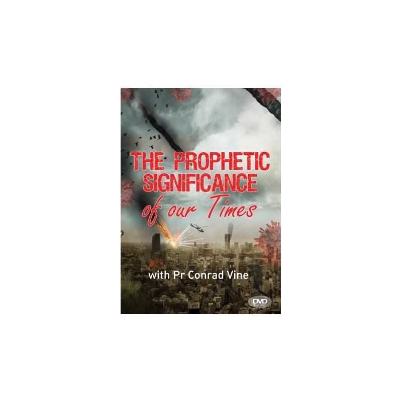 Prophetic Significance of Our Times DVD