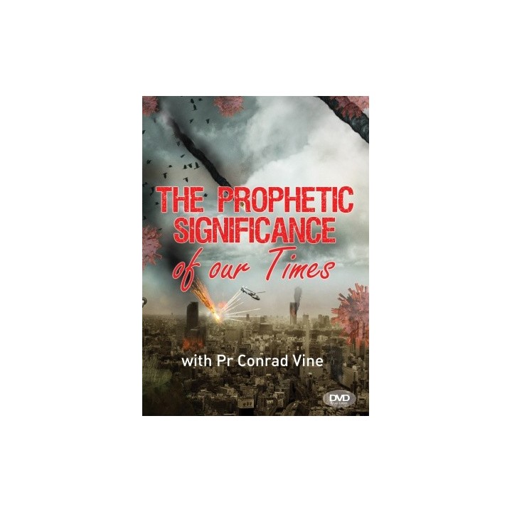 Prophetic Significance of Our Times DVD