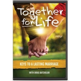 Together for Life: Keys to a Lasting Marriage by Doug Batchelor