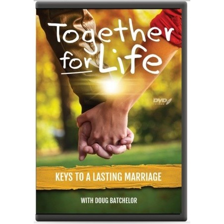 Together for Life: Keys to a Lasting Marriage by Doug Batchelor