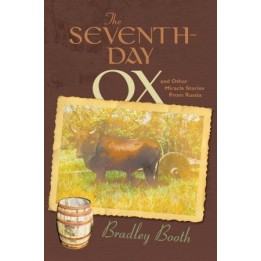 The Seventh-day Ox and Other Miracle Stories from Russia