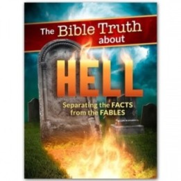 The Bible Truth about Hell Magazine