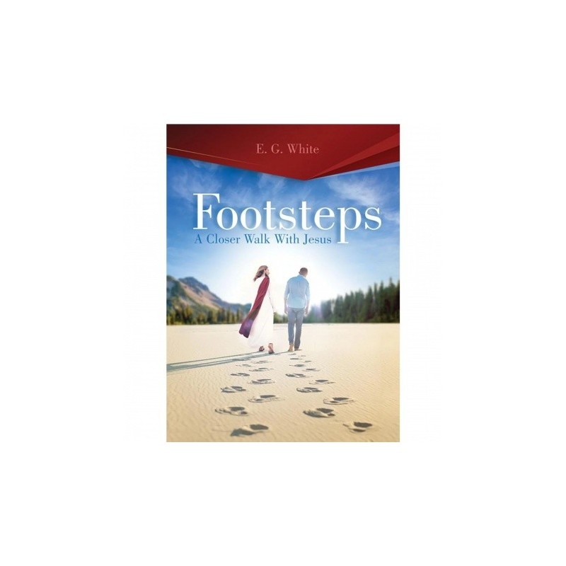 Footsteps: A Closer Walk with Jesus (Steps to Christ)