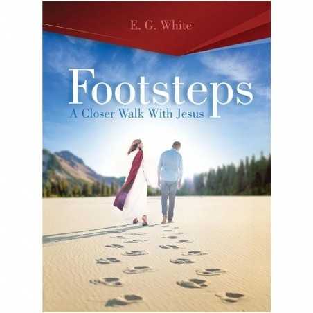 Footsteps: A Closer Walk with Jesus (Steps to Christ)
