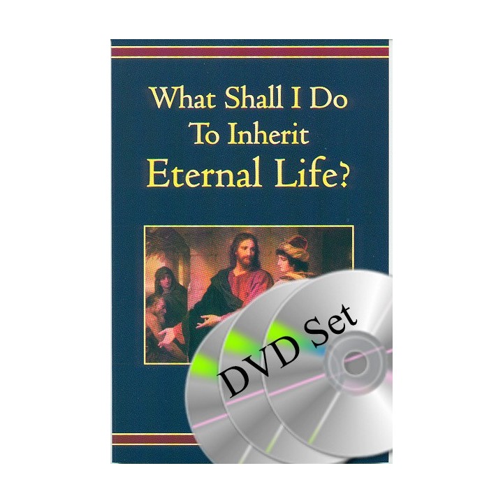 What Shall I Do To Inherit Eternal Life? DVD set (3)
