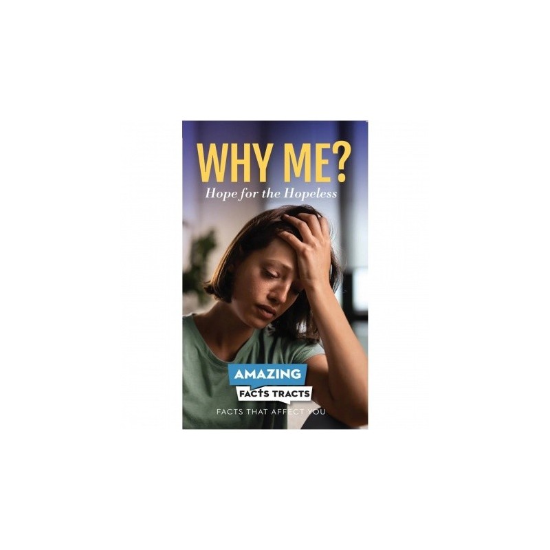 Why Me? Hope for the Hopeless 100 Tracts