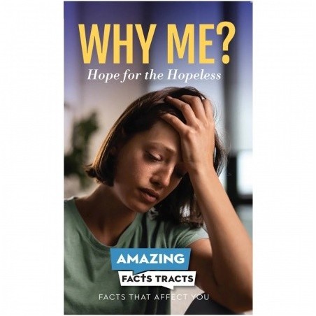 Why Me? Hope for the Hopeless 100 Tracts