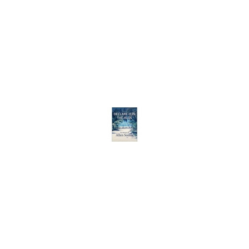 Declare it in the Isles - The Memoirs of Allen Sonter