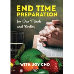 End-Time Preparation for Our Minds and Bodies DVD