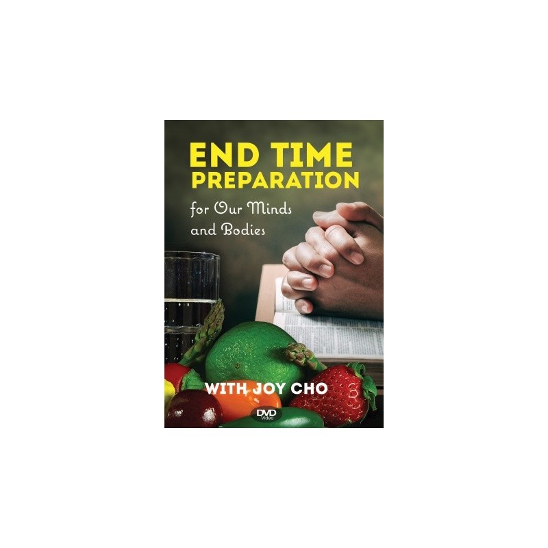 End-Time Preparation for Our Minds and Bodies DVD