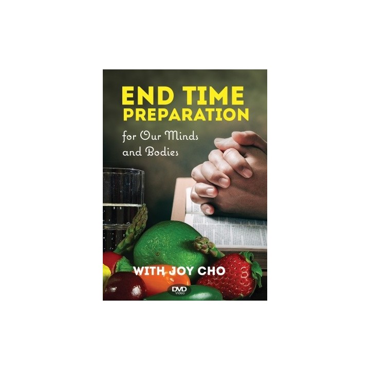 End-Time Preparation for Our Minds and Bodies DVD