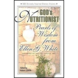Gods Nutritionist Pearls of Wisdom from Ellen White