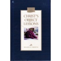 Christ's Object Lessons - Hard Cover