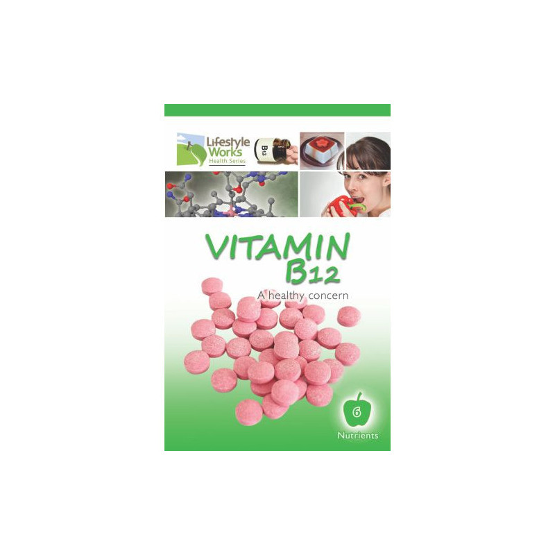 Vitamin B12 a Healthy Concern - Lifestyle Works