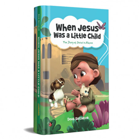When Jesus Was a Little Child - Doug Batchelor
