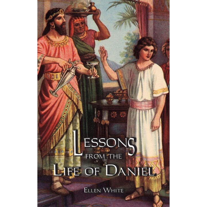 Lessons from the Life of Daniel